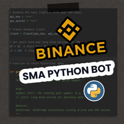 Crypto trading bot using Python and Binance API showing an SMA crossover strategy for automated trading.